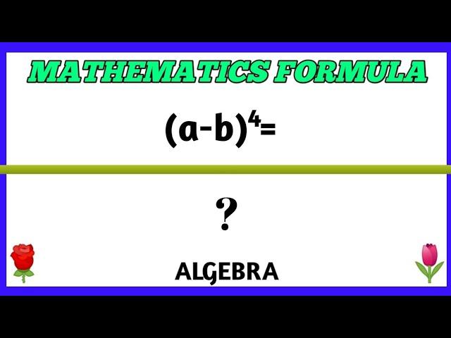 Mathematics Formula // (a-b)4=? // Algebra // Did you know?