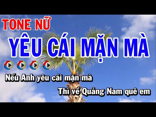 Yêu Cái Mặn Mà Karaoke Tone Nữ - Mai Văn Chi