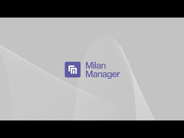 Introducing Milan Manager