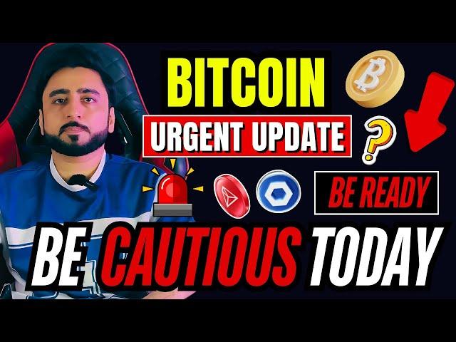 ALERT BE CAUTIOUS TODAY  BITCOIN MONTHLY CLOSING  CHAINLINK BIG UPDATE, LINK BUY ZONE