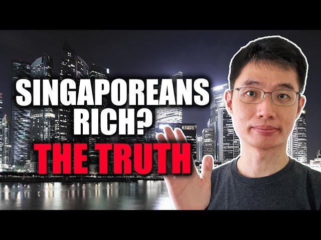 Are Singaporeans Actually Rich?