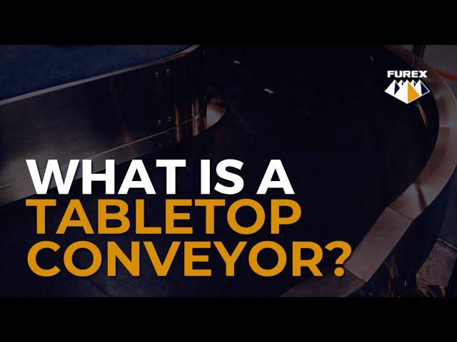 What is a Tabletop Conveyor?