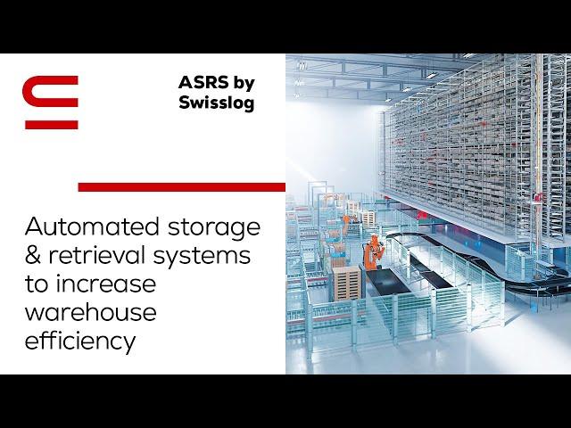 ASRS by Swisslog: Automated storage & retrieval systems to increase warehouse efficiency