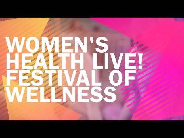 What You Can Expect At The Women's Health LIVE! Festival