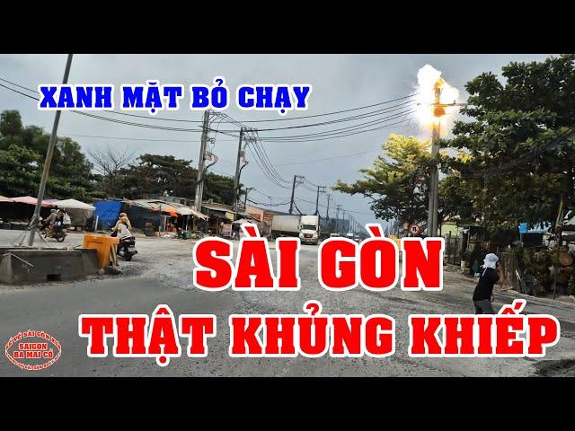 SÀI GÒN THẬT KHỦNG KHIẾP - DÂN SÀI GÒN HÔM NAY BỎ CHẠY XANH MẶT luôn VIỆT KIỀU