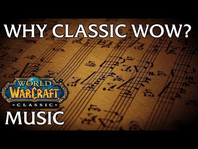 Why Classic WoW? Music