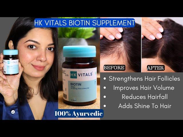 HK Vitals Biotin 100% Ayurvedic Supplements | How Biotin Supplements Helped Reduce My Hairfall