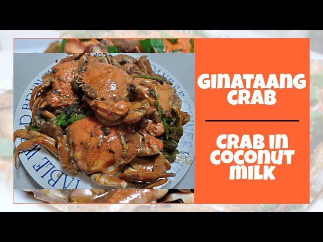 GINATAANG CRAB | CRAB IN COCONUT MILK