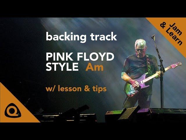 Pink Floyd Style Guitar Backing Track David Gilmour in A minor