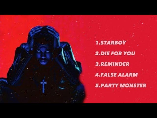 The Weeknd  • Starboy Playlist • | Full Lyrics