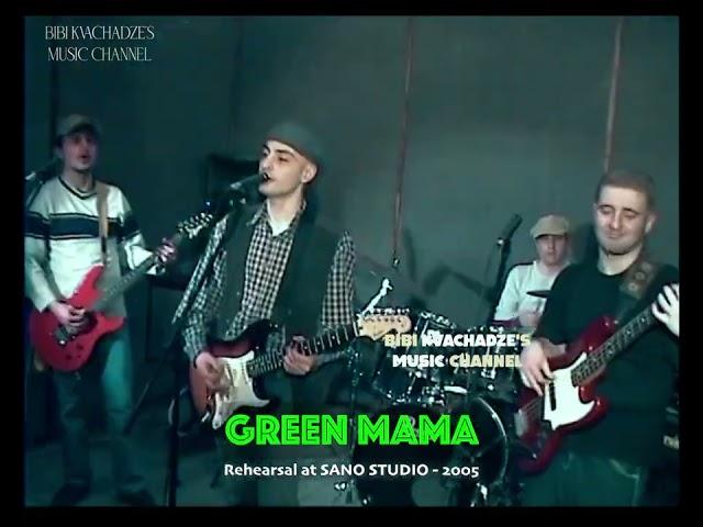 GREEN MAMA ~ LIVE at SANO STUDIO - 2005
