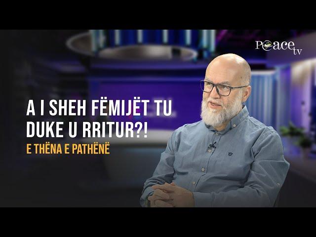 E thëna e pathënë | 10. A i sheh fëmijët tu duke u rritur?  - Ekrem Avdiu