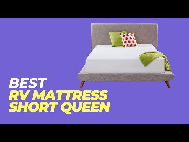 Find Out Top 5  RV Mattress Short Queen is THE BEST!