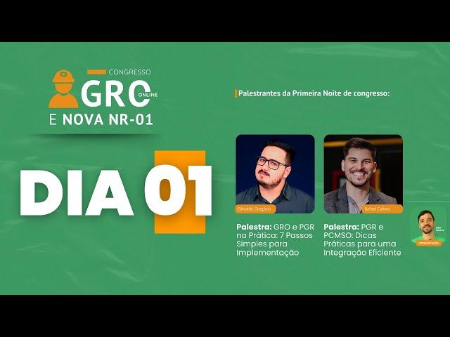 Congresso GRO e Nova NR-01 - Dia 01, com Edivaldo Gregório e Rafael Calixto