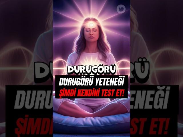 DURUGÖRÜ YETENEĞİ | ŞİMDİ KENDİNİ TEST ET! | PSİŞİK GÜÇLER | DOĞAÜSTÜ OLAYLAR | PARAPSİKOLOJİ