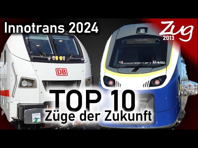 TOP 10 Züge der Zukunft - Innotrans 2024 mit BR 105, Coradia Max, RS Zero, ARS, Vectrain u.v.m.