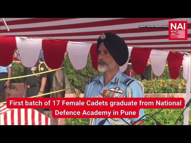 First batch of 17 Female Cadets graduate from National Defence Academy in Pune | News Arena India