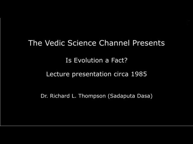 Is Evolution a Fact? - Lecture Presentation Circa 1985