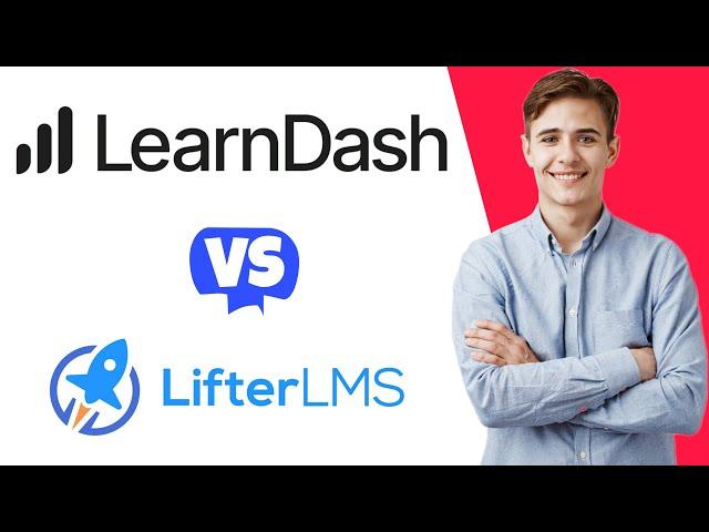 LifterLMS vs LearnDash - Which One Is Better?