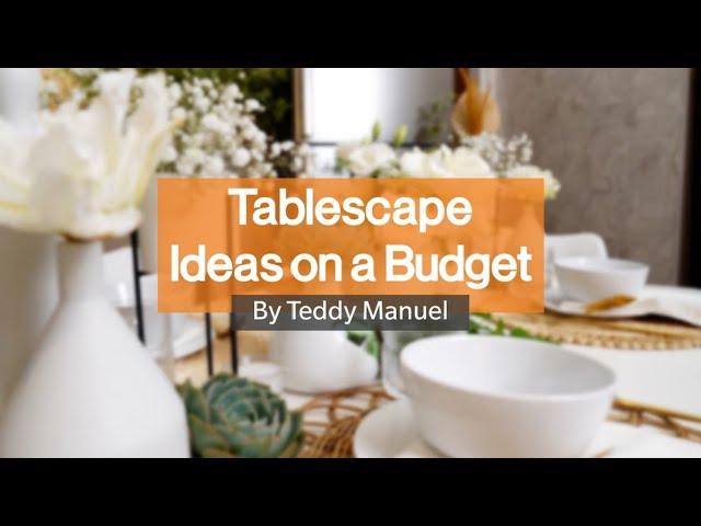 Tablescape Ideas on a Budget with Teddy Manuel | AllHome