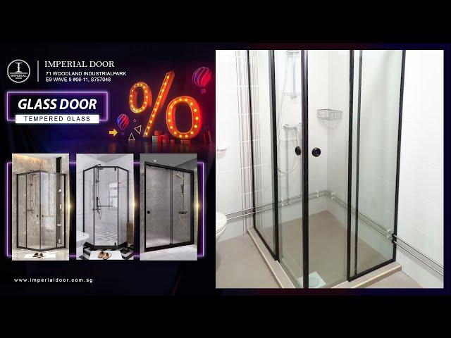 Tempered Glass Door/ Shower Screen @ Imperial Door 