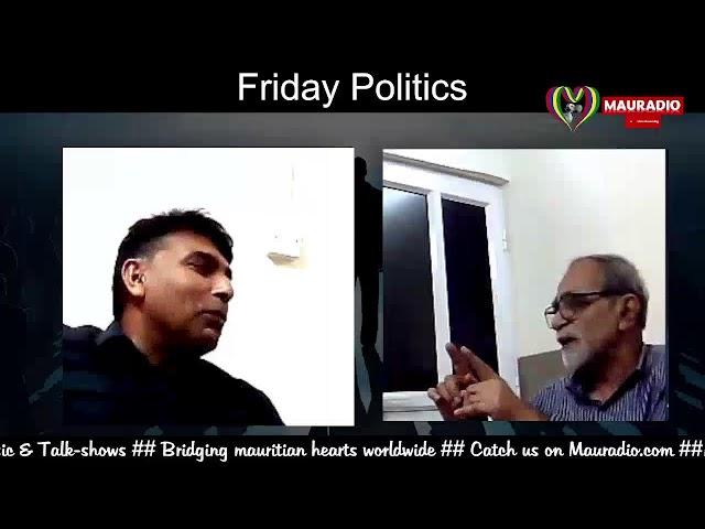 Friday Politics  ! Avec Habib Mosaheb Sur Mauradio  (Connecting Mauritians Around The World)