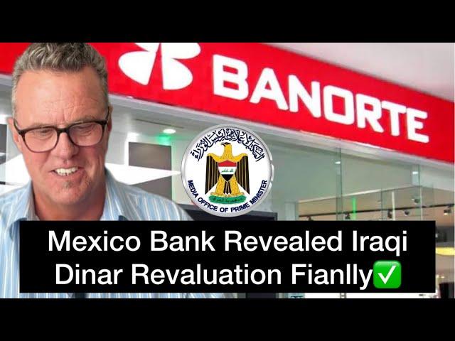 Iraqi Dinar News : Mexico Bank Revealed Iraqi Dinar Revaluation- Dinar News Today 2024