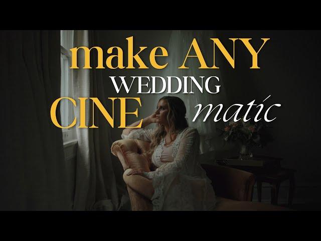 How To Make ANY Wedding Video Cinematic - 10 Cinematic Videography Tips