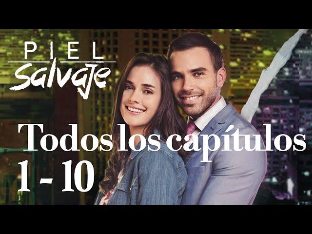 Piel Salvaje Todos los Capítulos 01 - 10 | Telenovelas Gratis