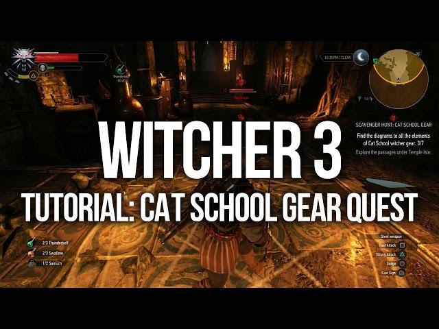 Witcher 3 Tutorial - Cat School Gear Quest