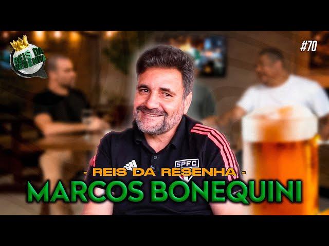 MARCOS BONEQUINI | PODCAST REIS DA RESENHA #70