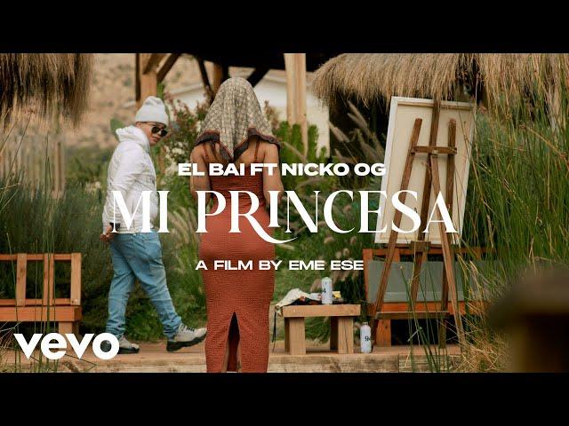 El BAI, Nickoog Clk - Mi Princesa