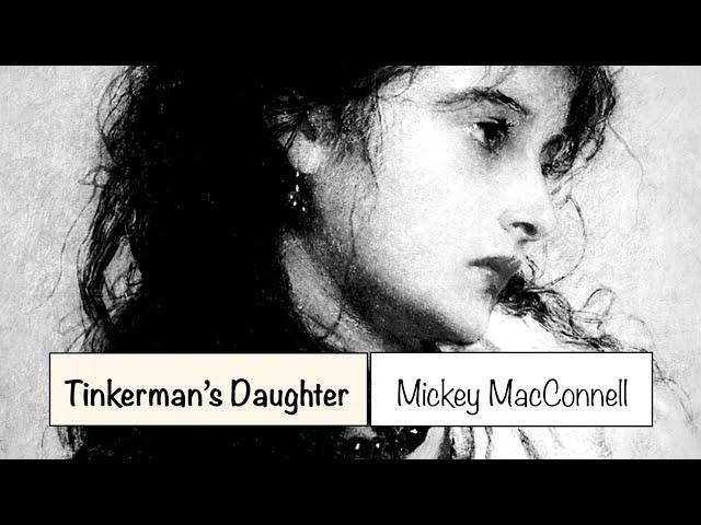 Mick MacConnell — Tinkerman’s Daughter