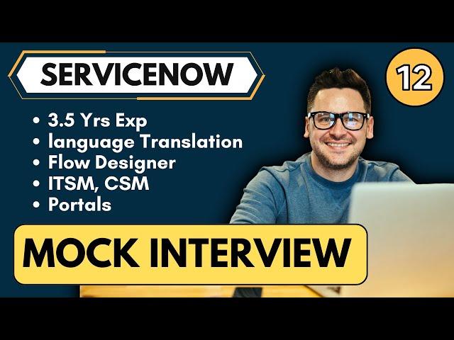 ServiceNow Mock Interview No 12 | ServiceNow Interview Questions