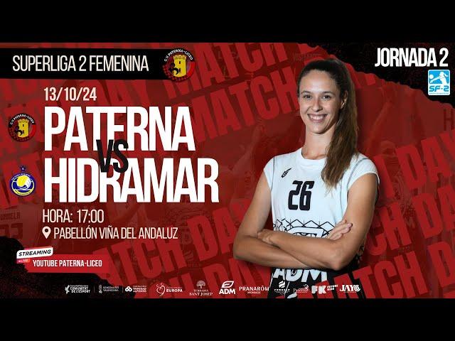 SUPERLIGA 2 FEMENINA / CV PATERNA LICEO - CV HIDRAMAR GRAN CANARIA / JORNADA 2