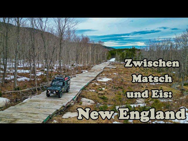 S1F2| New England - Zwischen Matsch und Eis | Overlanding Panamericana