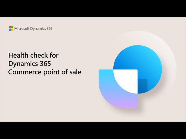 Health check for Dynamics 365 Commerce point of sale