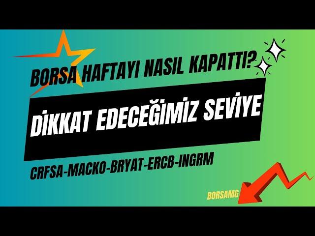 BORSADA SON DURUM!! DESTEĞİMİZ ÖNEMLİ!!5 HİSSE TEKNİK GÖRÜNTÜ!! #crfsa #ercb #bryat #INGRM #macko