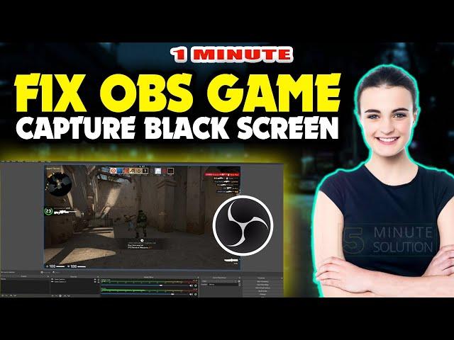 How to fix obs game capture black screen 2024 (Quick & Easy)