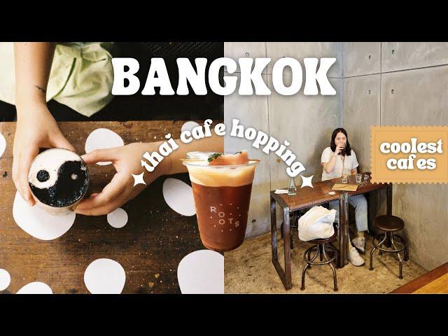 Bangkok Vlog  Best Cafes in BKK + Cafe Hopping + Coffee Haul (2022)