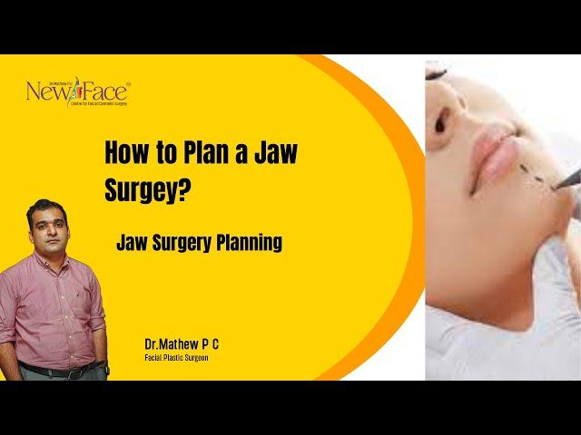 How to Plan a Jaw Surgery? Dr Mathew PC Talks About Jaw Surgery Planning