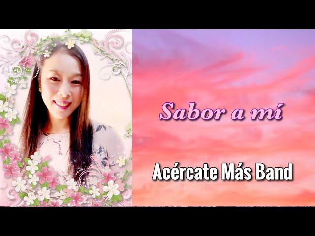 Sabor a mi - Acércate Más Band