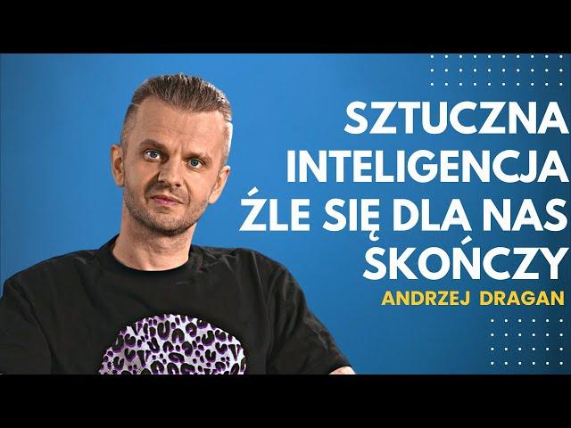 Hodujemy gatunek, który będzie dominował nad nami intelektem: prof. Andrzej Dragan - didaskalia #7