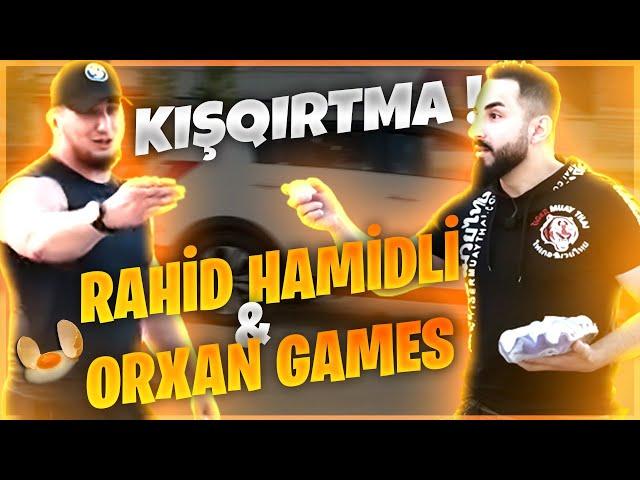 RAHİD HƏMİDLİ VƏ ORXAN GAMESİ YUMURTA İLƏ VURDUM !!! (KIŞKIRTMA)