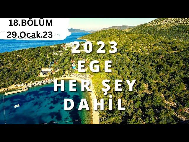 2023 ERKEN REZERVASYON EGE OTEL/TATİL FIRSATLARI B18 | Yaz Tatili Her Şey Dahil - 29 Ocak 2023