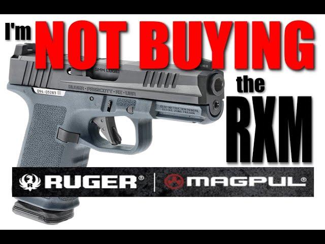 I'm NOT BUYING the NEW Ruger RXM 9mm handgun - 5 Reasons Why.