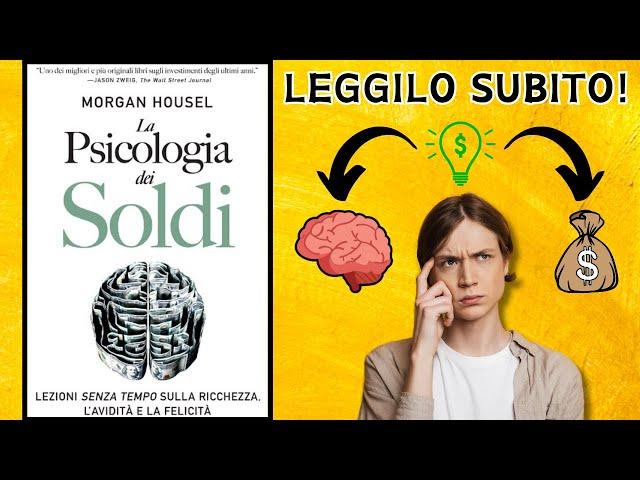 LA PSICOLOGIA DEI SOLDI: 8 lezioni FONDAMENTALI tratte dal LIBRO!