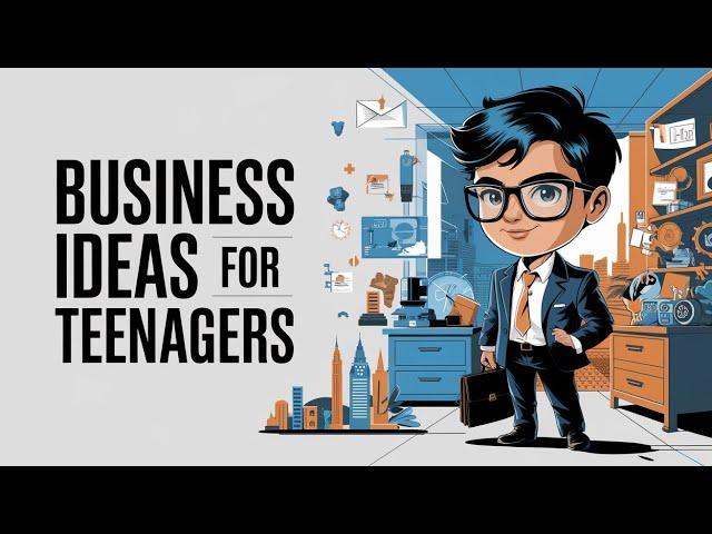 6 Small Business Ideas for Teenagers & Kids | Best Small Business Ideas for Kids to Make Money