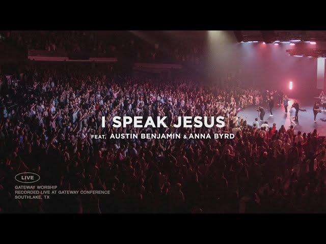 I Speak Jesus | feat. Austin Benjamin & Anna Byrd | Gateway Worship