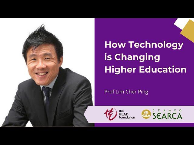 How is Technology Revolutionising Higher Education? — Prof Lim Cher Ping | Leadership Development